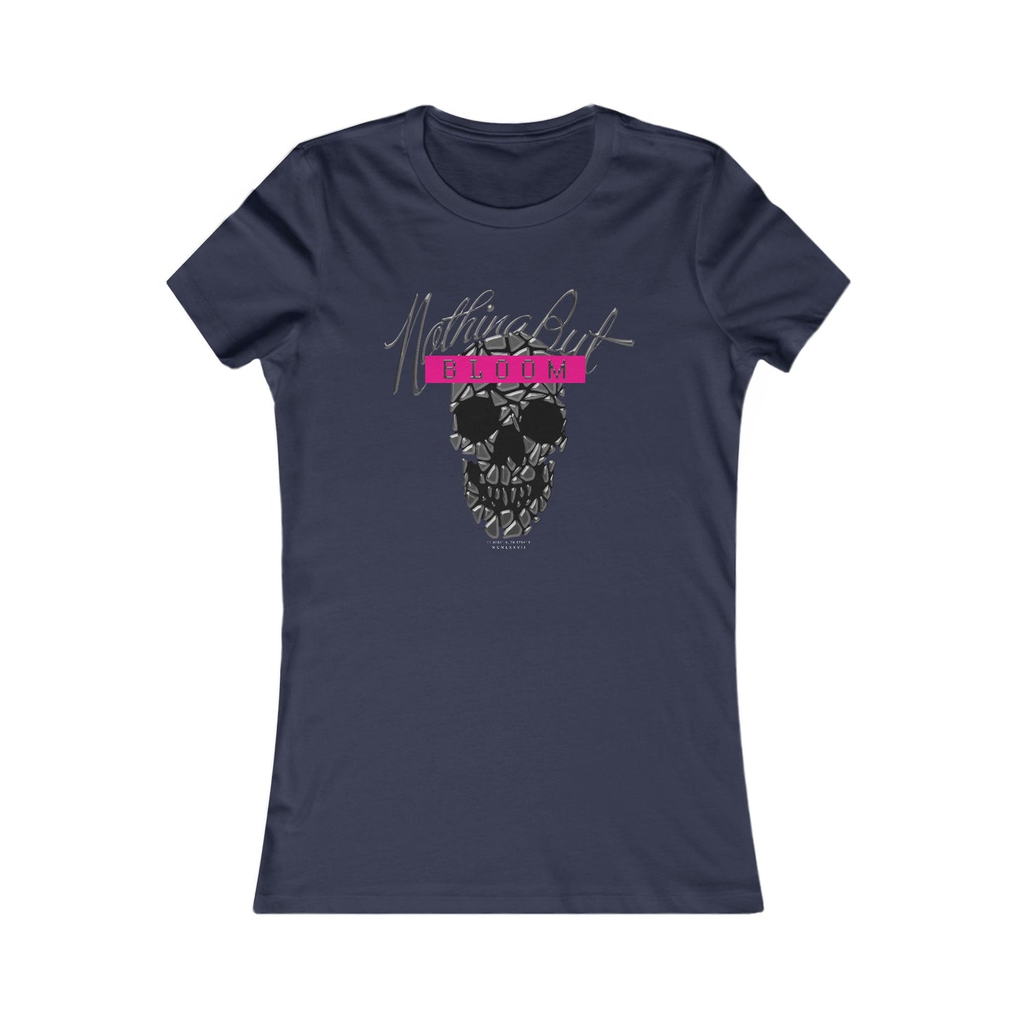 Nothing Bloom Women's Favorite Tee
